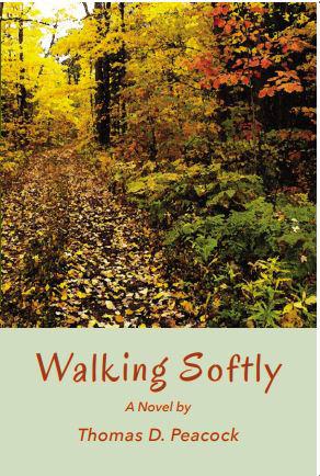 Walking Softly: A Novel