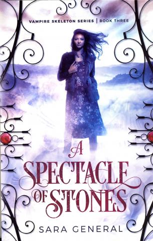 A Spectacle of Stones : Vampire Skeleton Book 3