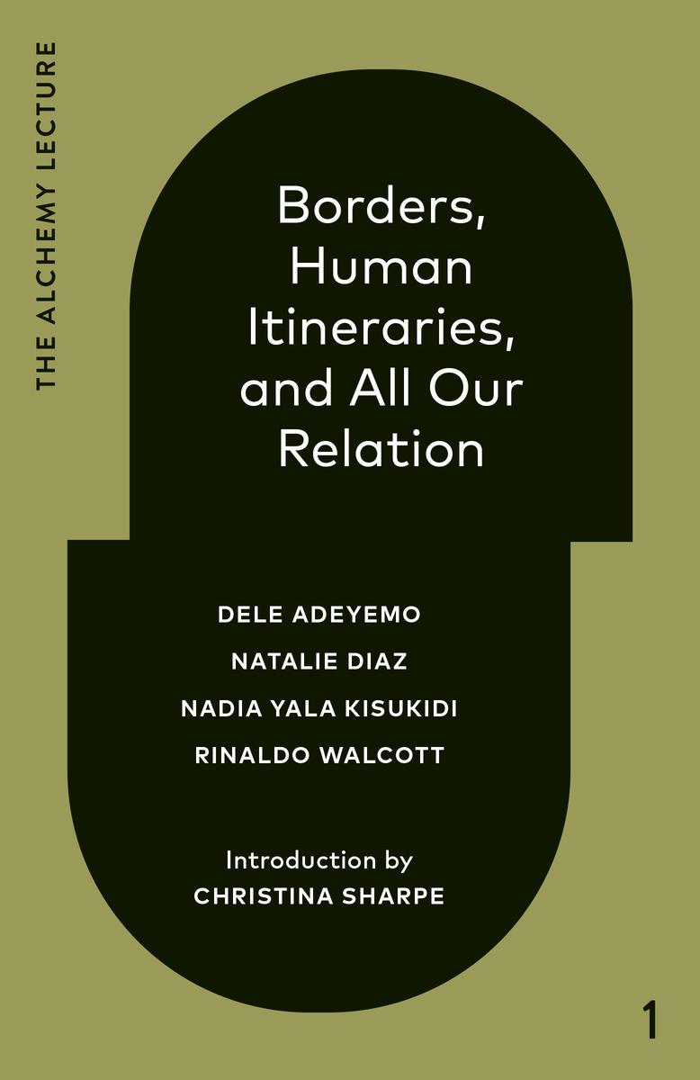 Borders, Human Itineraries, and All Our Relation 2022