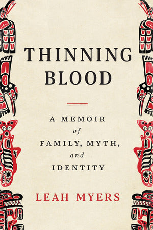 Thinning Blood : A Memoir of Family, Myth, and Identity