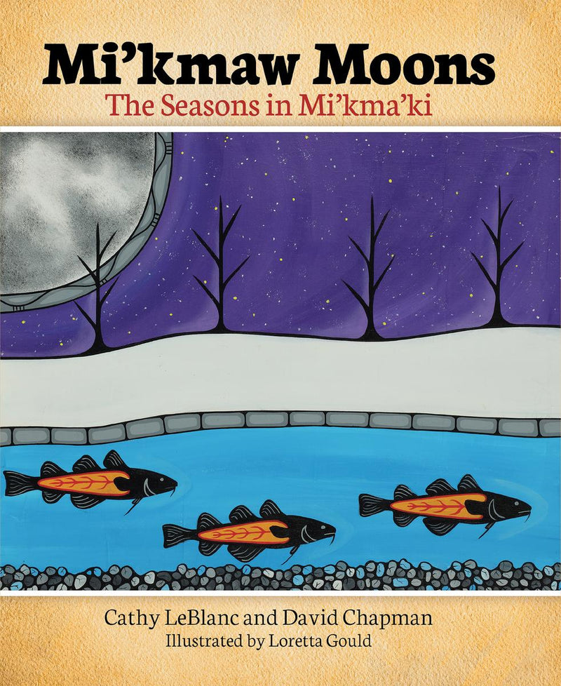 Mi’kmaw Moons : The Seasons in Mi'kma'ki