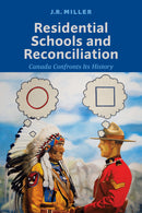 Residential Schools and Reconciliation: Canada Confronts Its History