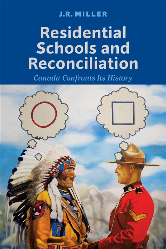 Residential Schools and Reconcilliation Canada Confronts Its History