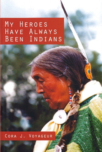 My Heroes Have Always Been Indians