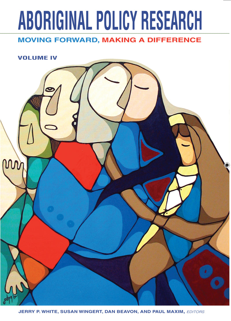 Aboriginal Policy Research: Volume IV