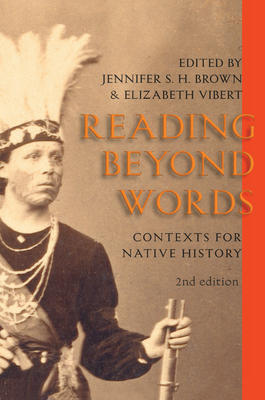 Reading Beyond Words: Contexts for Native History, Second Edition