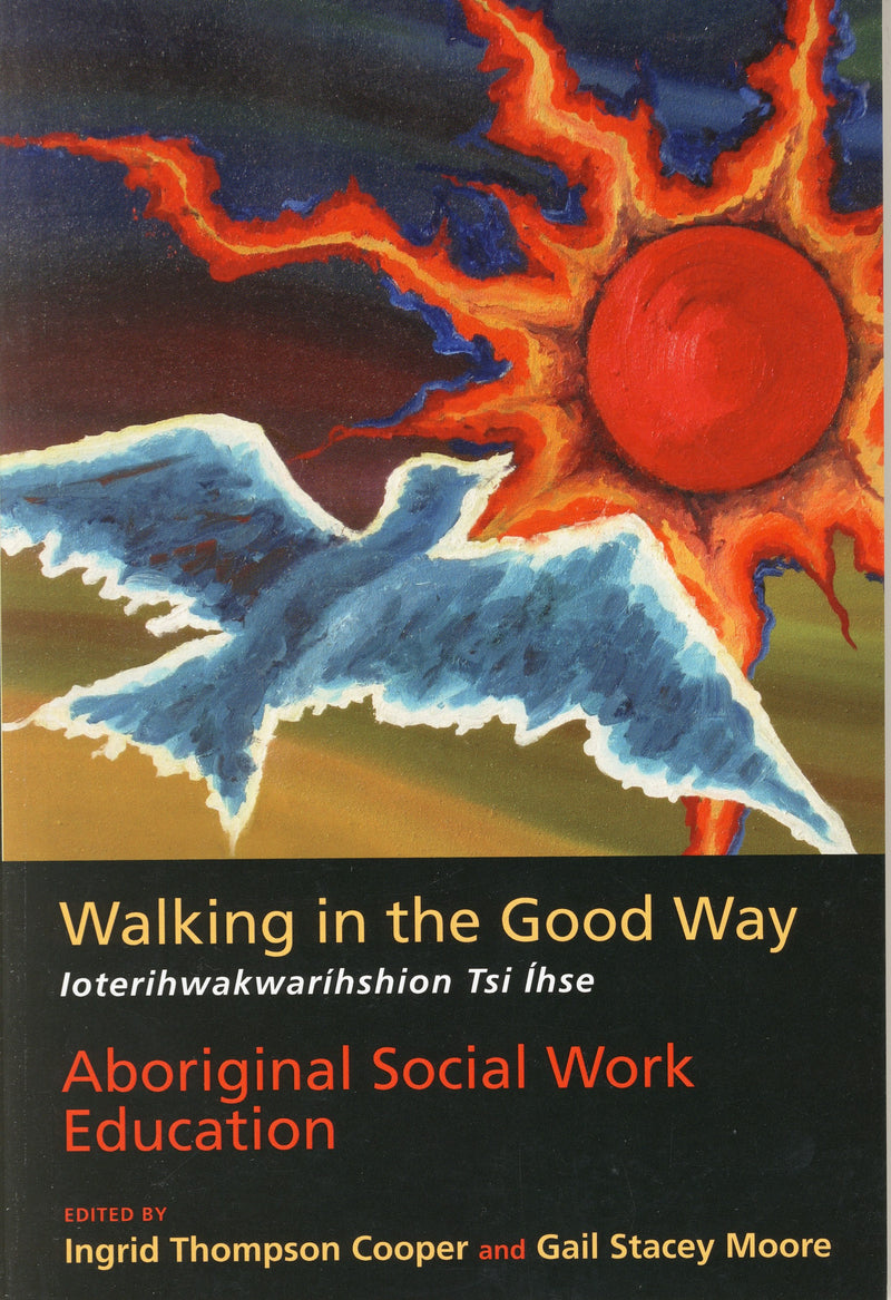 Walking in the Good Way: Aboriginal Social Work Education