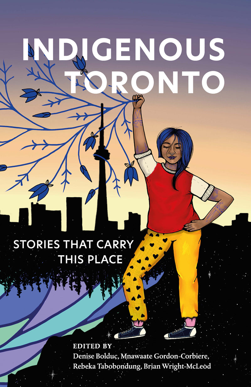 Indigenous Toronto Stories that Carry This Place (FNCR 2022)