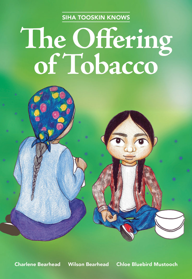Siha Tooskin Knows - The Offering of Tobacco