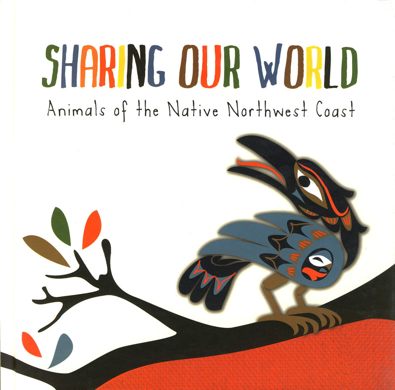Sharing Our World: Animals of the Native NW Coast