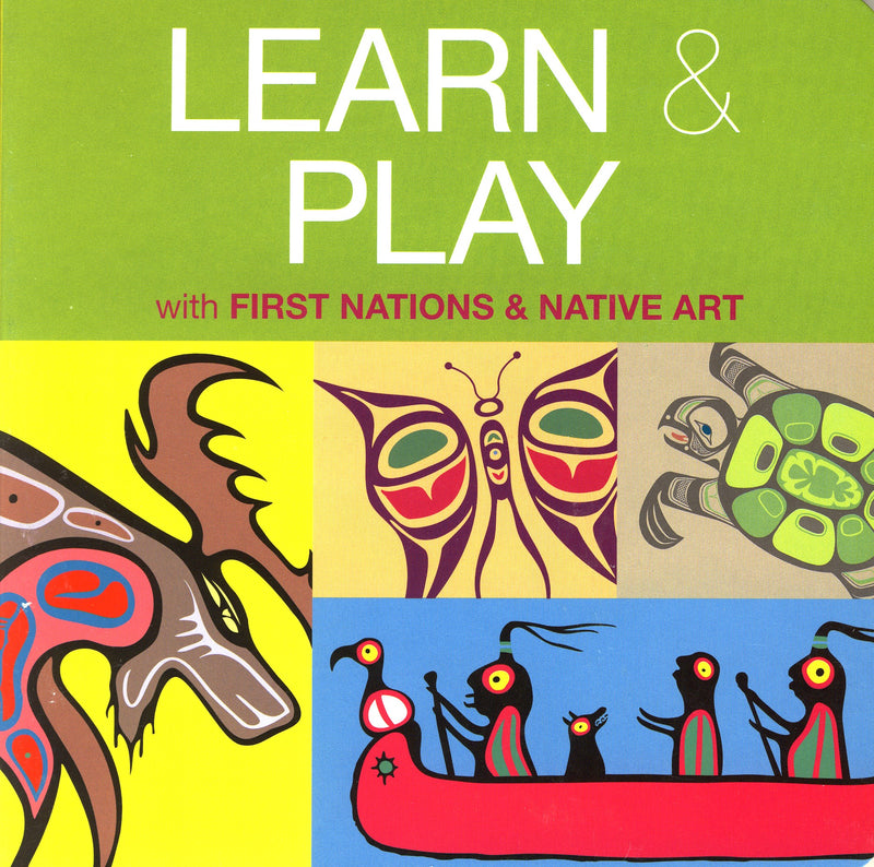 Learn & Play with First Nations & Native Art (BD)