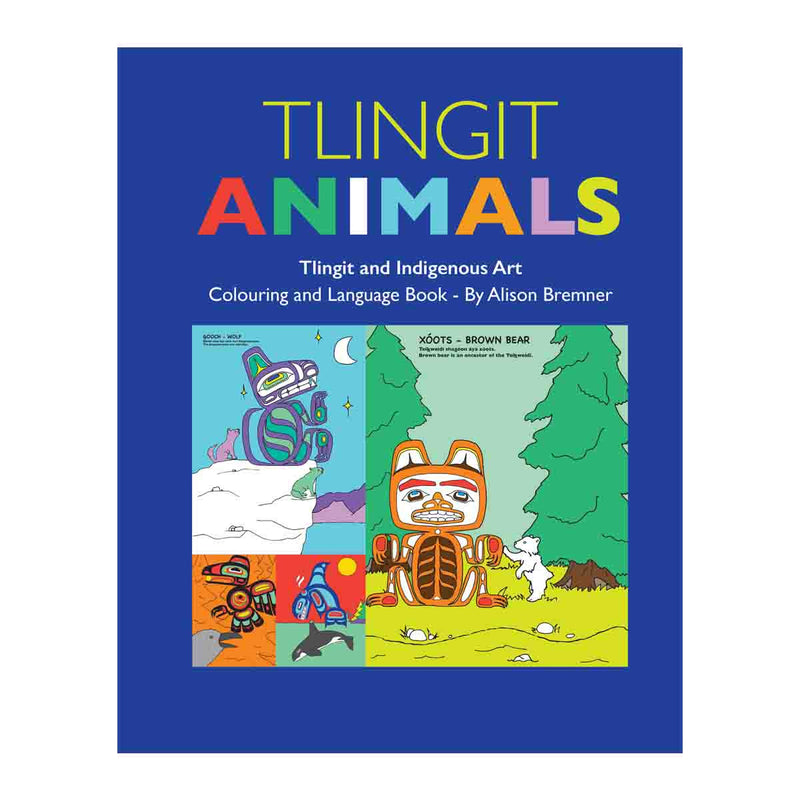 Tlingit Animals: Tlingit Indigenous Art Colouring and Language Book