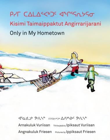 Only in My Hometown- Kisimi Taimaippaktut..FNCR18