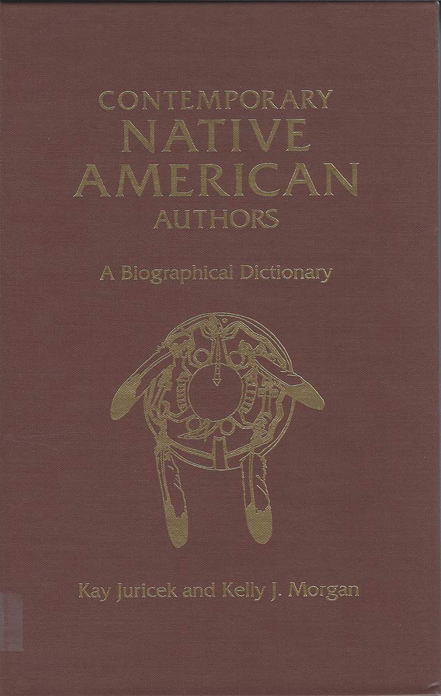 Contemporary Native American Authors: A Biographical Dictionary