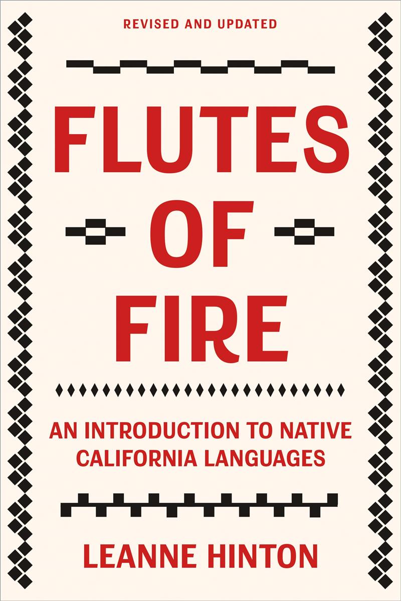 Flutes of Fire : An Introduction to Native California Languages Revised and Updated