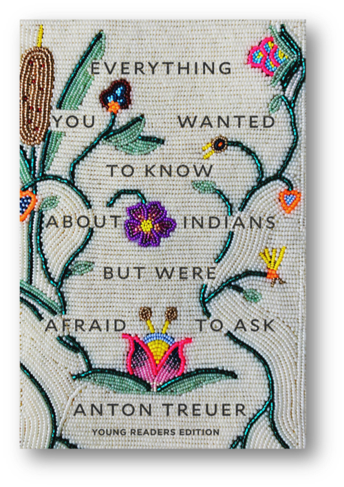 Everything You Wanted To Know About Indians But Were Afraid To Ask (Young Readers Ed.)