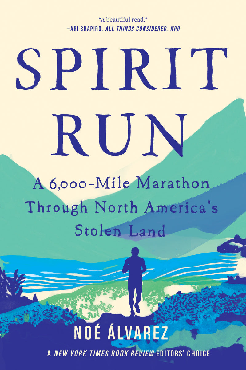 Spirit Run A 6,000-Mile Marathon Through North America's Stolen Land PB