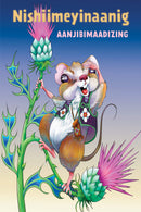 Nishiimeyinaanig (Ltd Qty)