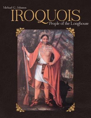 Iroquois: People of the Longhouse hc (Limited Quantities)
