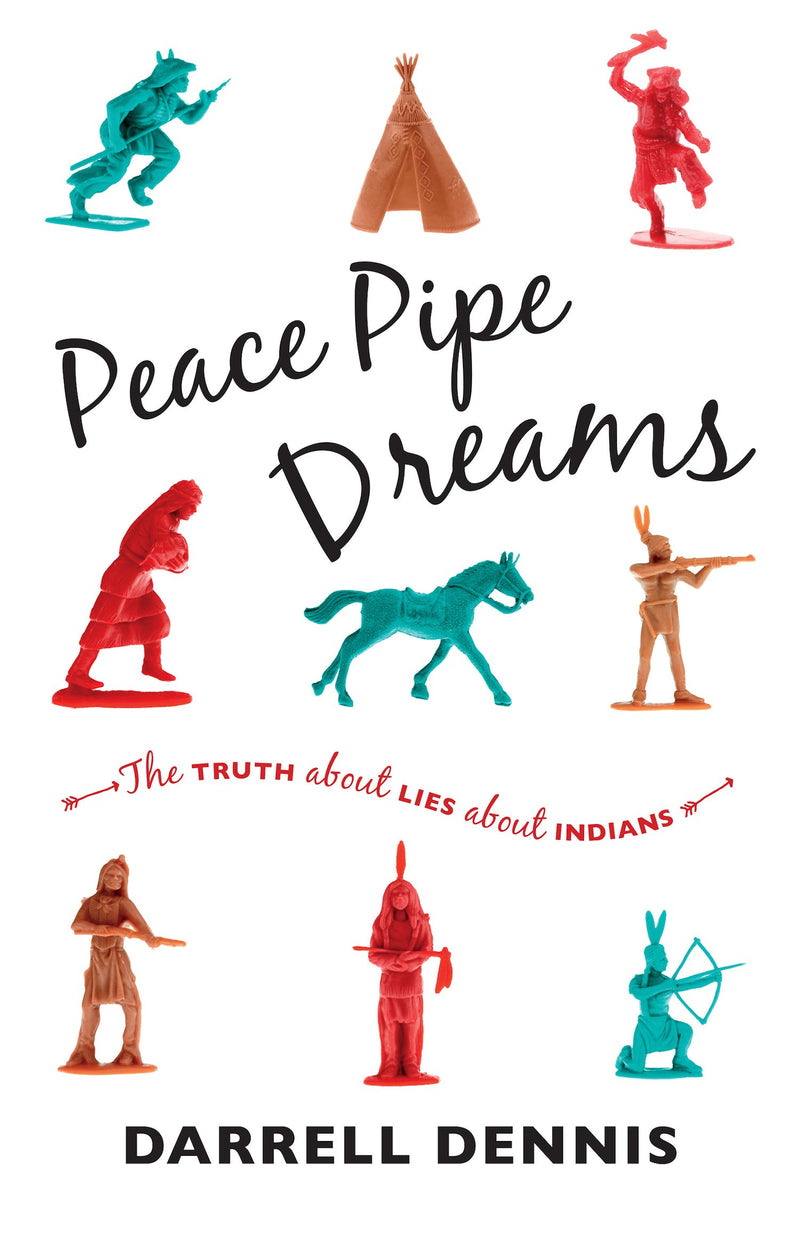 Peace Pipe Dreams: The Truth about Lies