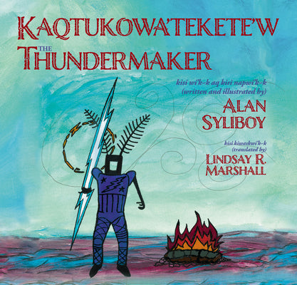 The Thundermaker - Mi'kmaw & English (PB)