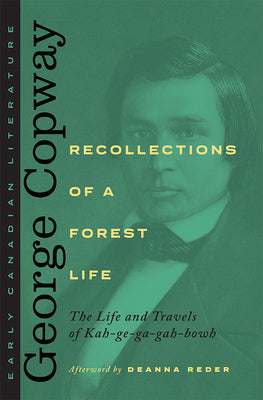 Recollections of a Forest Life: The Life and Travel of Kah-ge-ga-gah bowh (Pre-Order for Nov 26/24)