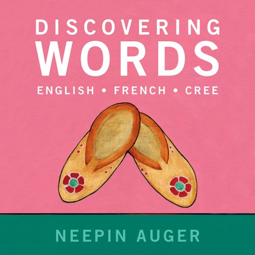 Discovering Words:  English, French, Cree 2nd ed.