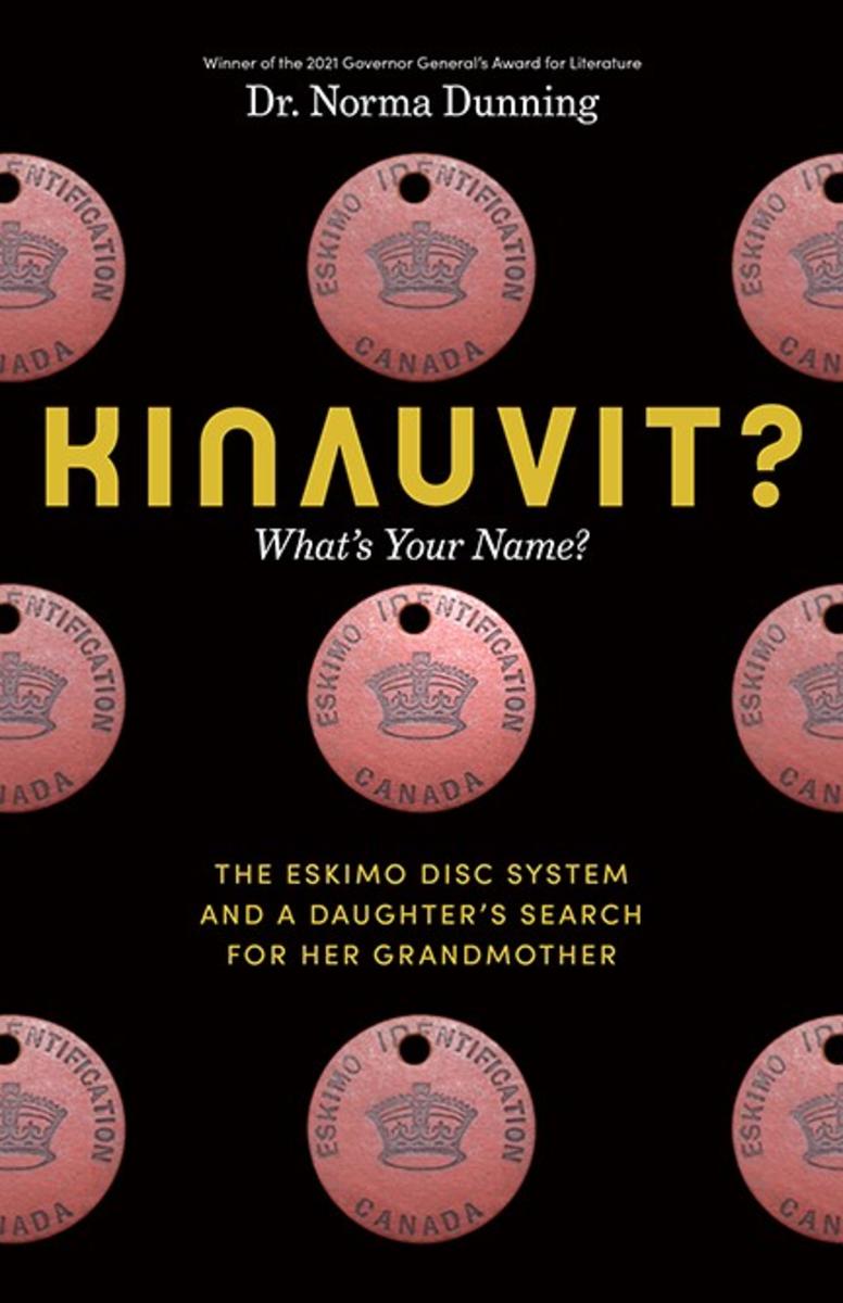 Kinauvit? What’s Your Name? The Eskimo Disc System and a Daughter’s Search for her Grandmother