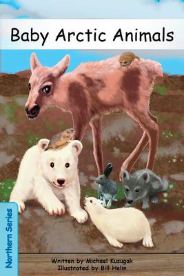 Strong Readers. Northern Series: Baby arctic animals