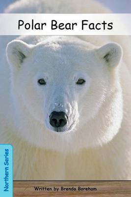 Strong Readers. Northern Series: Polar bear facts