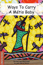 Strong readers. Métis series - Ways to carry a Métis baby