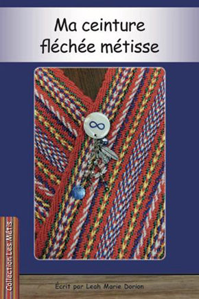 Collection Lecteurs forts - Les Métis: Ma ceinture fléchée métisse