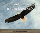 Collection Lecteurs forts - A: Que font les aiglies à tête blanche?