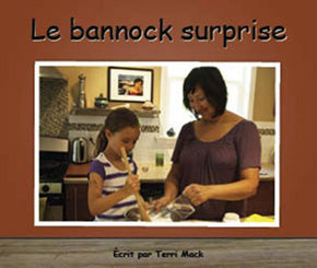 Collection Lecteurs forts - A: Le bannock surprise-Bannock Surprise (FR)