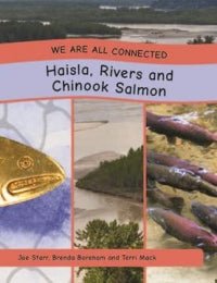 We Are All Connected: Haisla, Rivers and Chinook Salmon