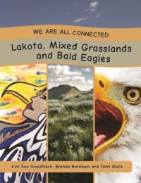 We Are All Connected: Lakota, Mixed Grasslands and Bald Eagles