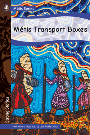 Strong Stories Métis: Métis Transport Boxes