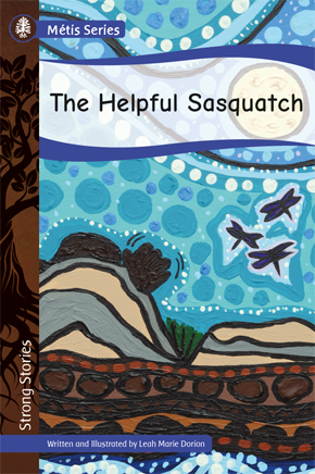 Strong Stories Métis: The Helpful Sasquatch