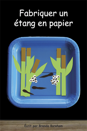 Collection Lecteurs forts - B: Fabriquer un étang en papier (N12)