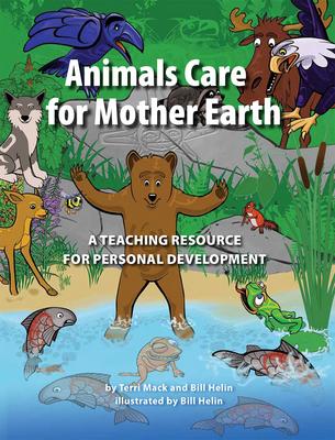 Animals Care for Mother Earth : A Teaching Resource for Personal Development
