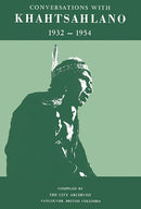 Conversations with Khahtsahlano, 1932–1954 2nd edition (HC)