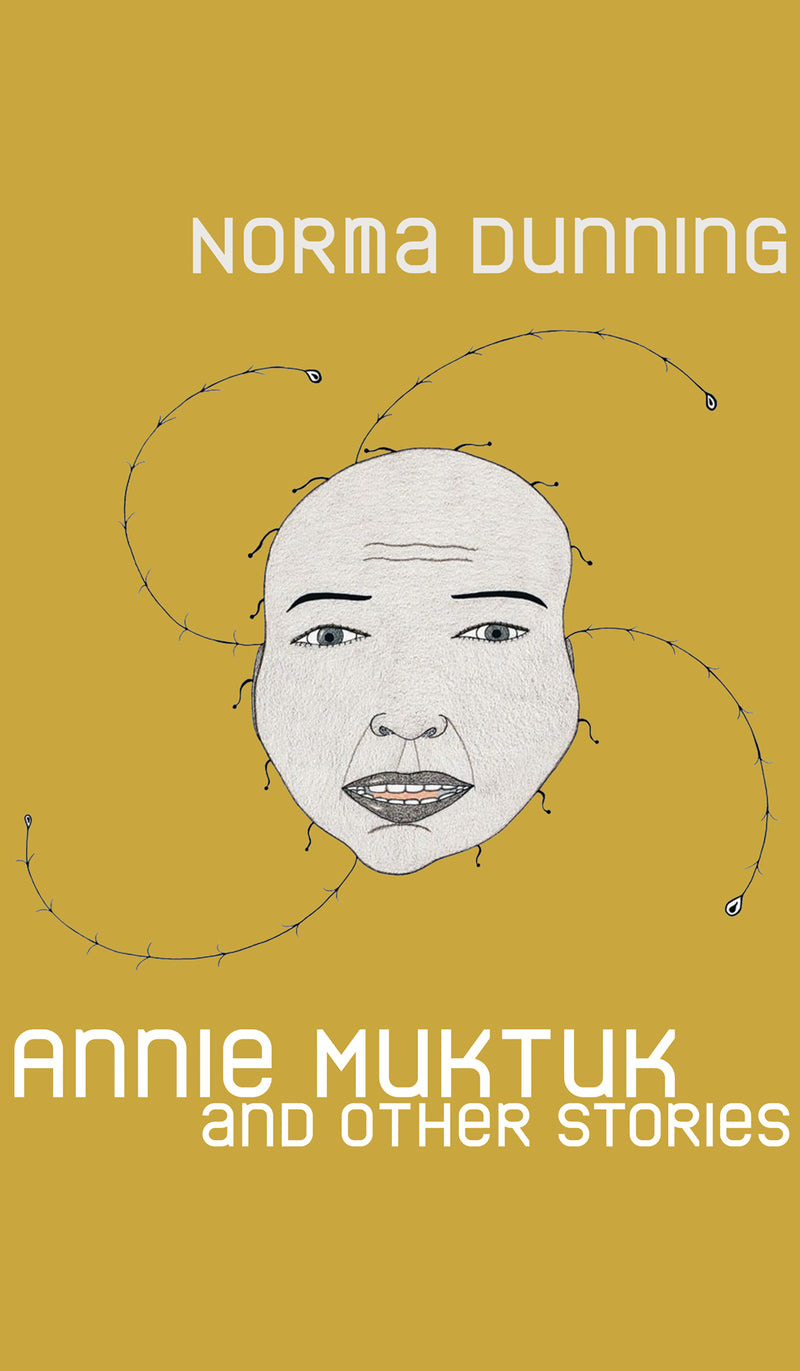 Annie Muktuk and Other Stories-FNCR18