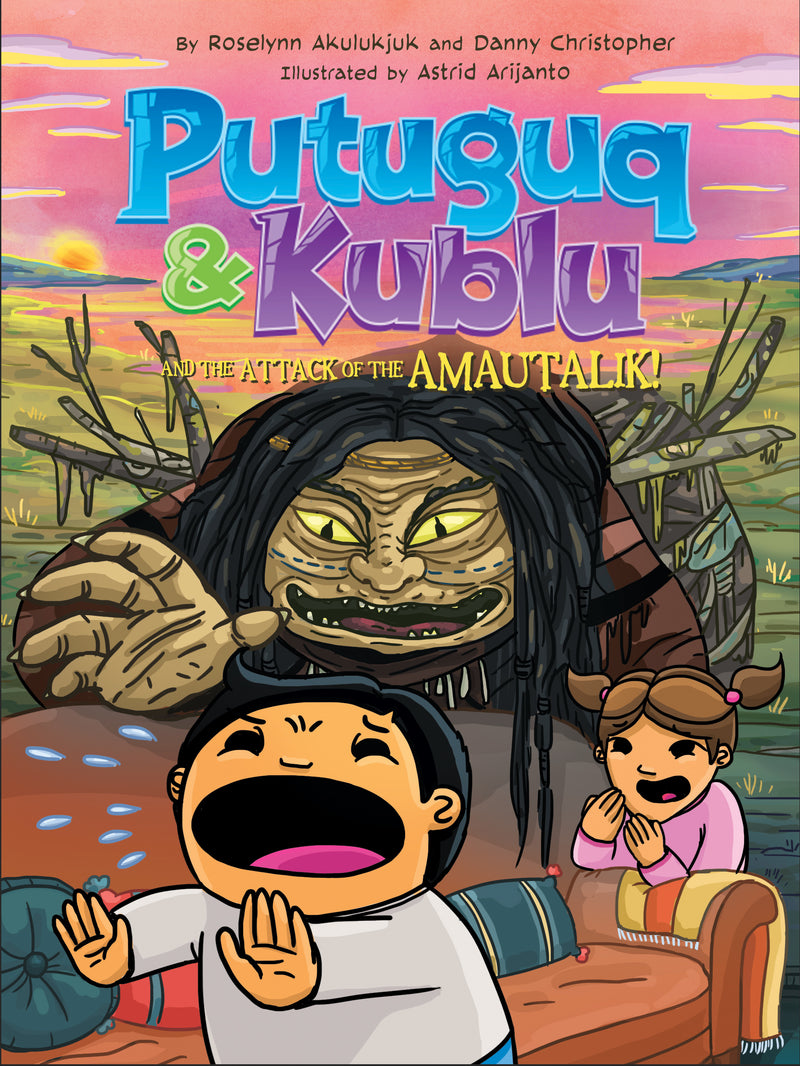 Putuguq and Kublu and the Attack of the Amautalik
