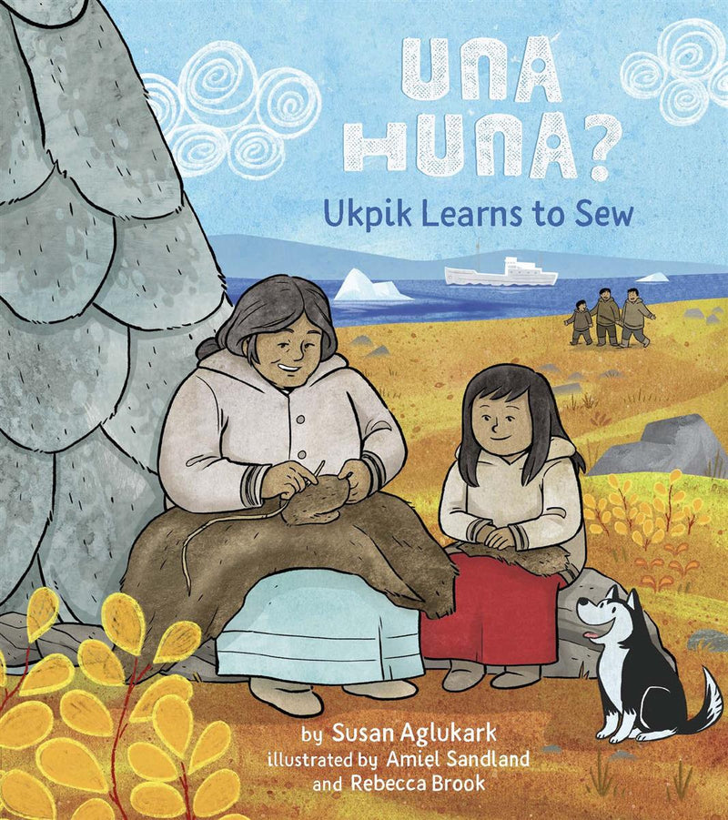 Una Huna?: Ukpik Learns to Sew (FNCR 2023)