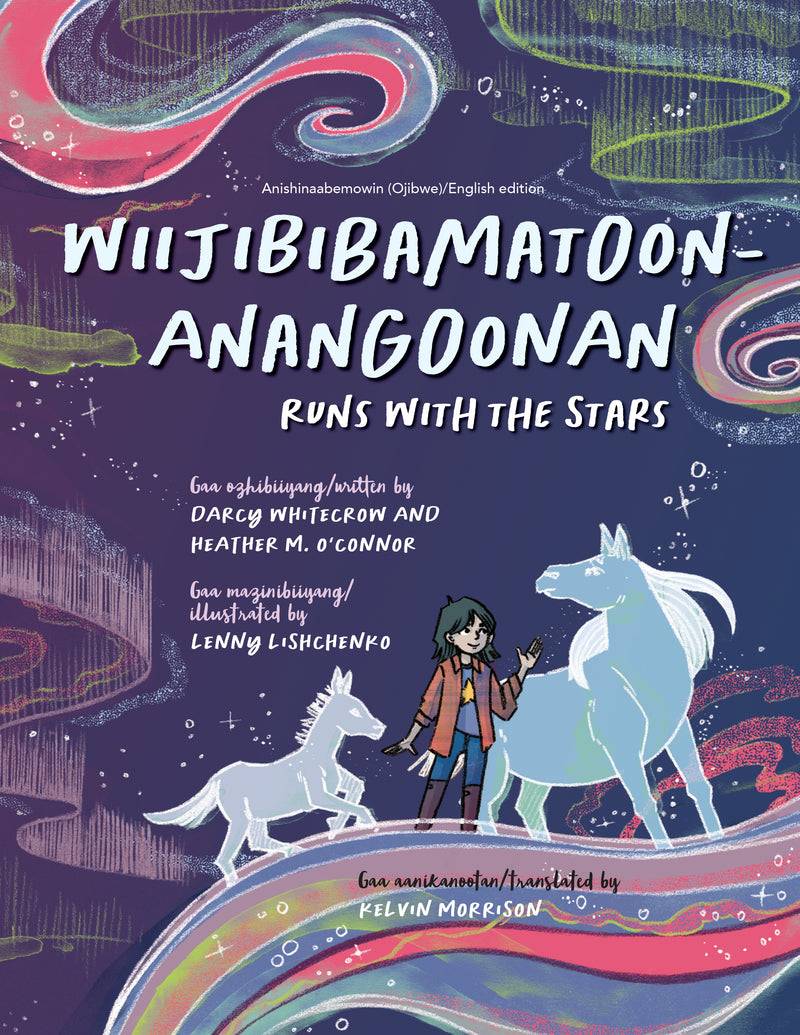 Wiijibibamatoon Anangoonan / Runs with the Stars (English & Anishinaabemowin) (FNCR 2023)
