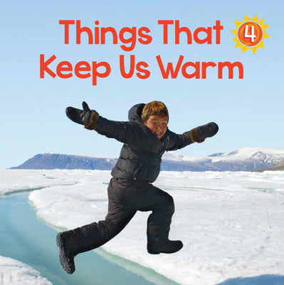 Things That Keep Us Warm Level 4
