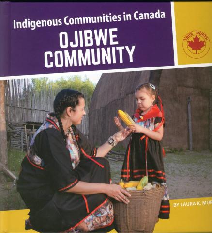 Indigenous Communities in Canada- Ojibwe (HC)