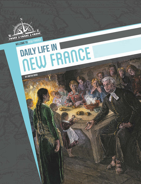 Welcome to New France: Daily Life
