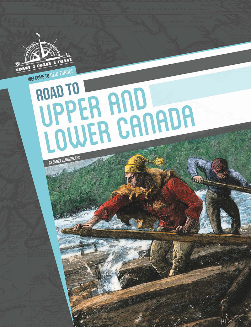 Welcome to New France: Road to Upper/Lower Canada