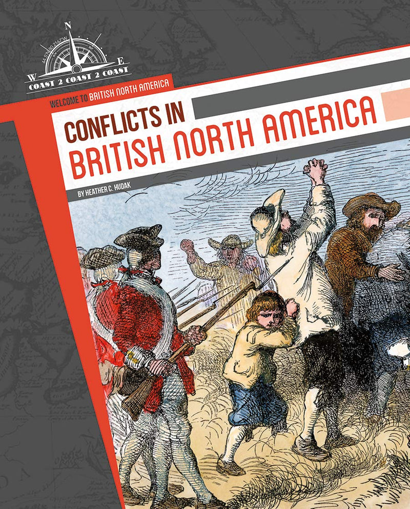 Welcome to British North America : Conflicts in British North America (HC)